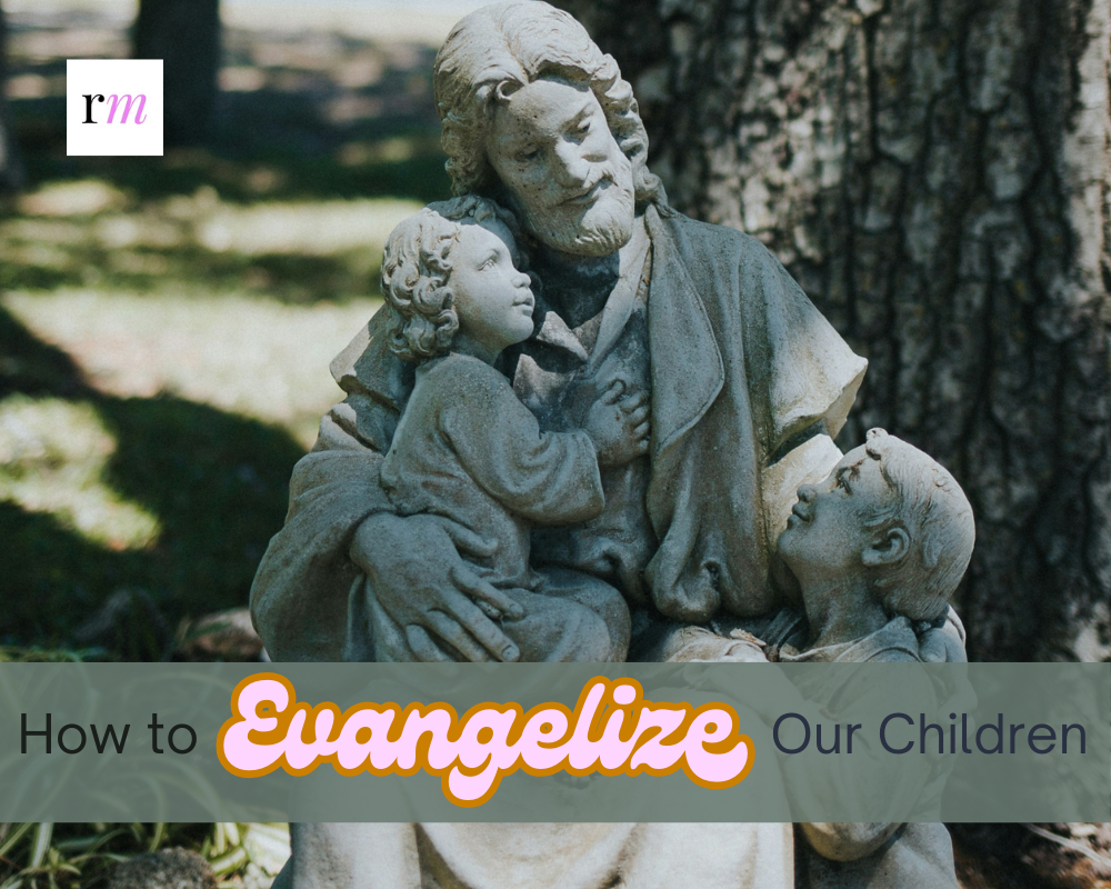 evangelizing our children